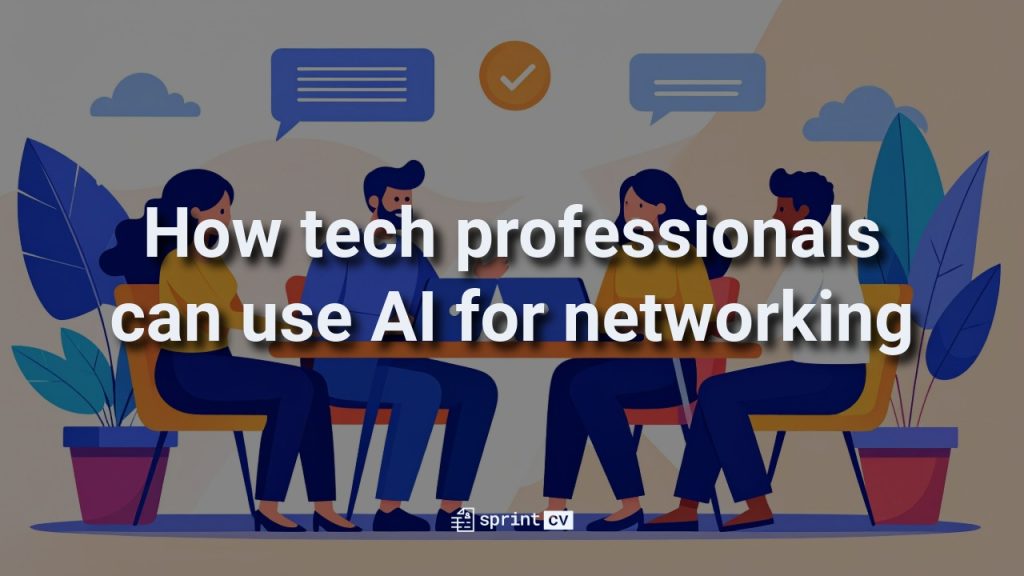 How tech professionals can use AI for networking
