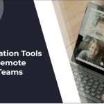 Top Collaboration Tools for Remote Customer Success Teams
