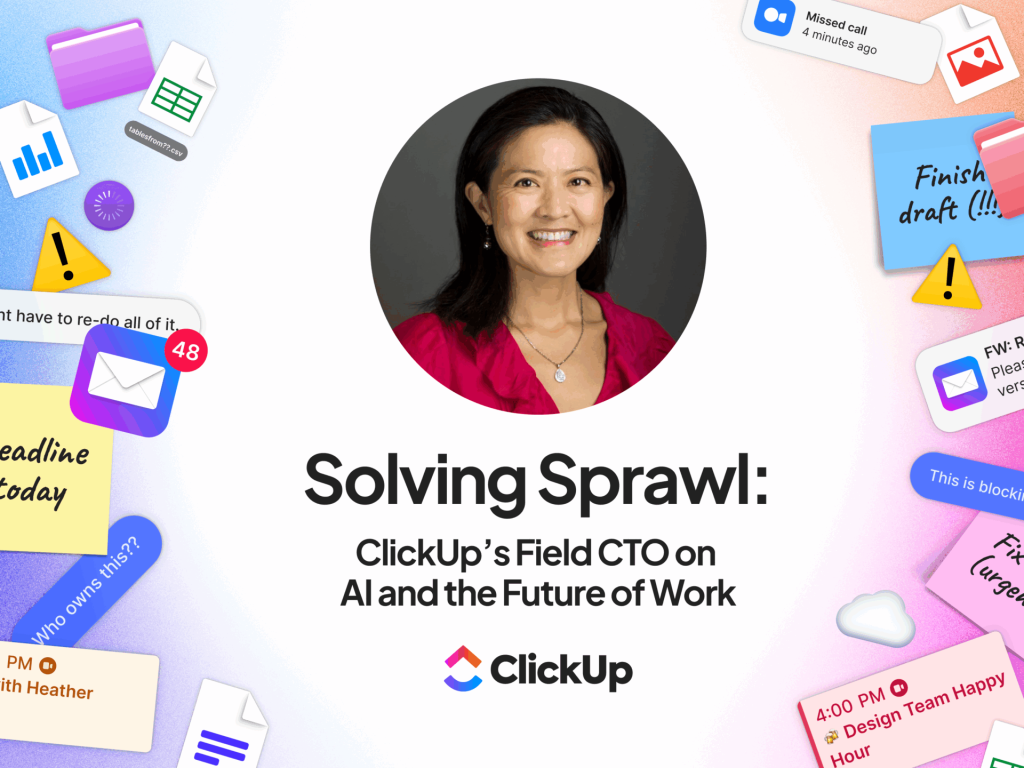 ClickUp’s Field CTO on AI at Work