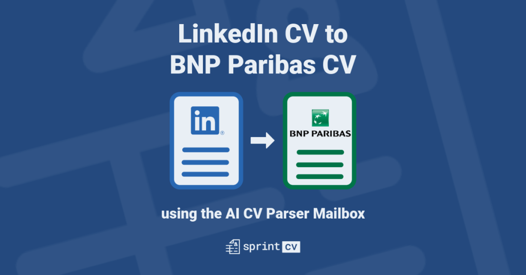 From LinkedIn to BNP Paribas: Convert any CV with AI in 2 minutes