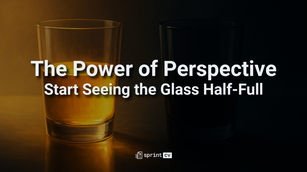 The Power of Perspective: Start Seeing the Glass Half-Full