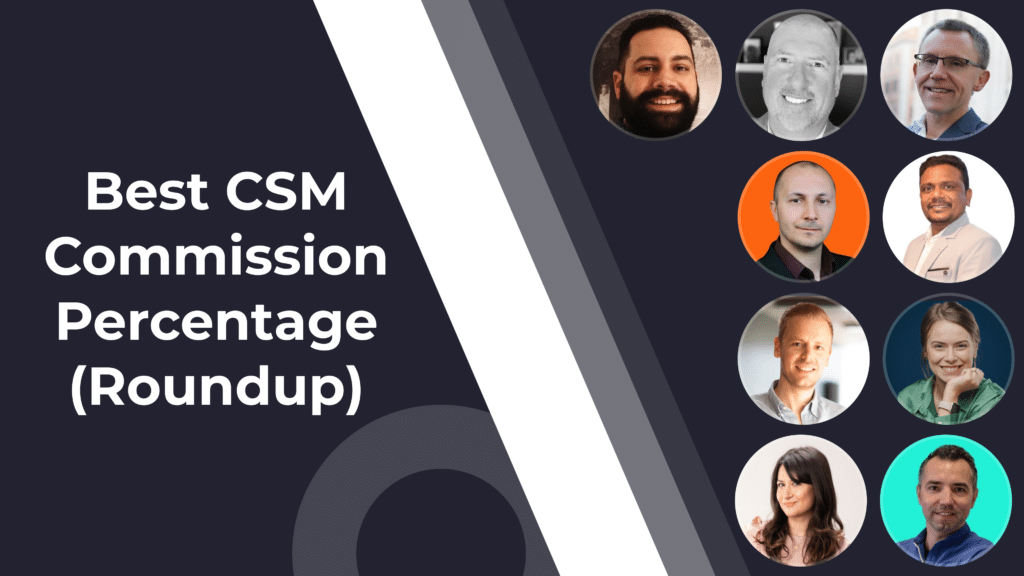 What’s the Best CSM Commission Percentage? CS Leaders Debate